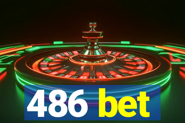 486 bet